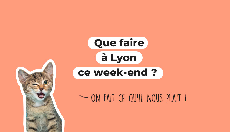 What to do in Lyon this weekend?  (May 6, 7 and 8, 2022)