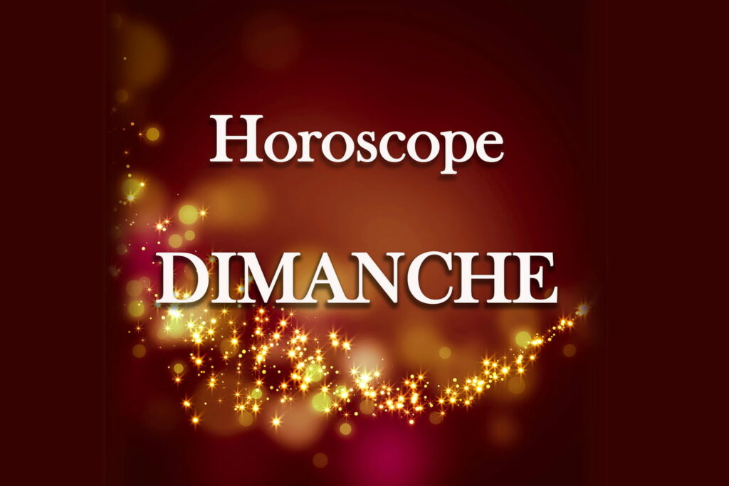 Horoscope du dimanche 5 june 2022